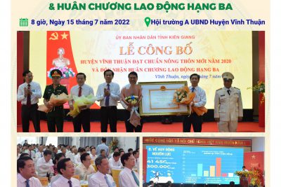 Sáng Ngày 15/7/2022 Huyện Vĩnh Thuận Đón Nhận Quyết Định Huyện Đạt Chuẩn Nông Thôn Mới Và Huân Chương Lao Động Hạng Ba